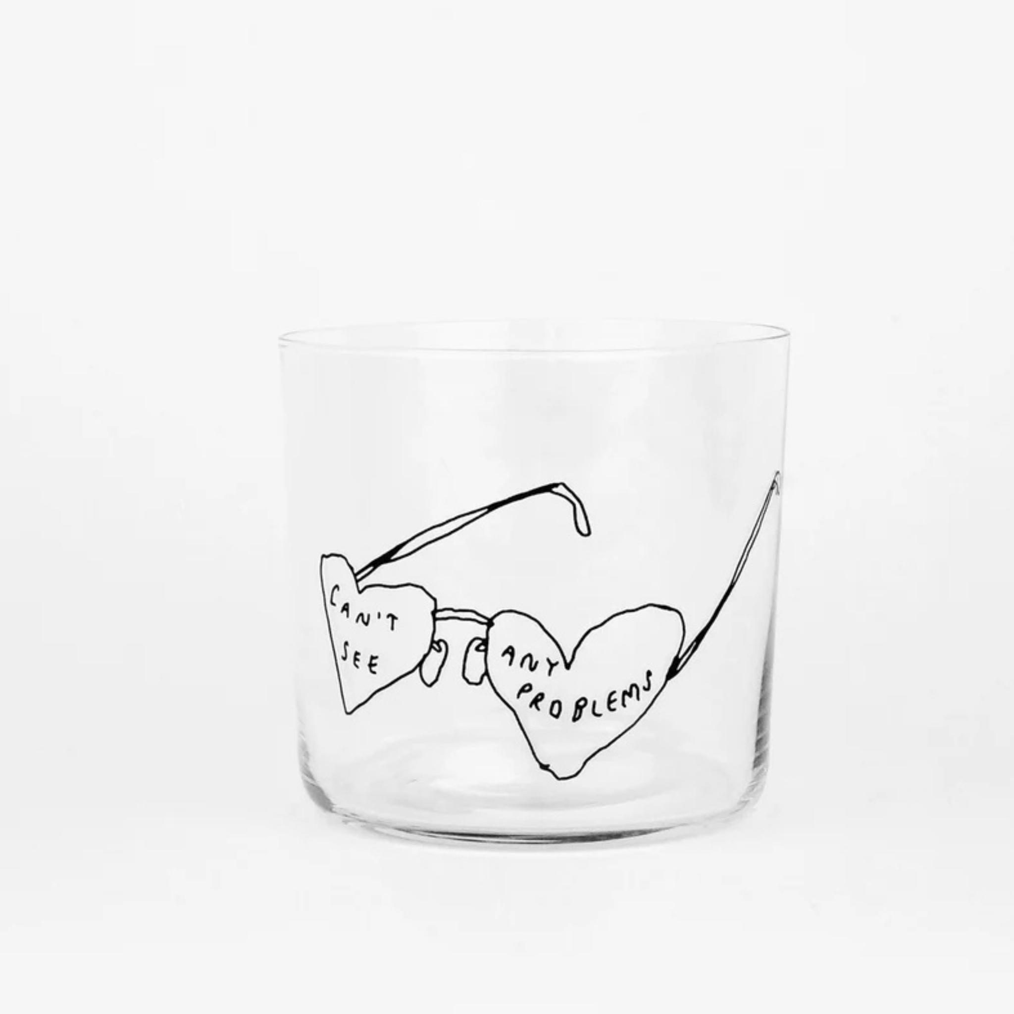 „CAN'T SEE ANY PROBLEMS“ GLAS
