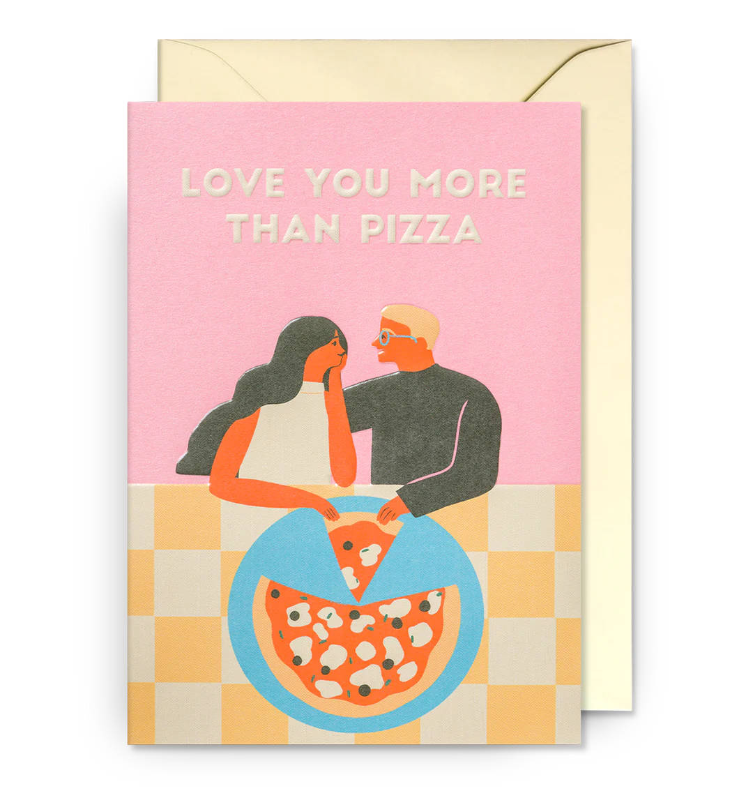 Love You More Than Pizza Greeting Card