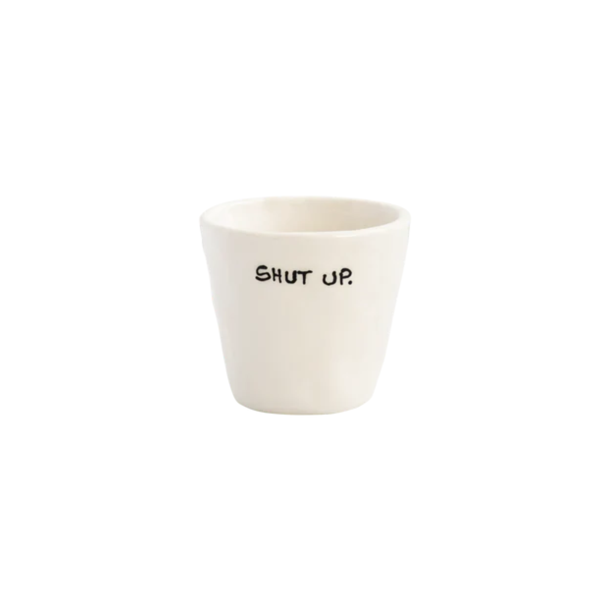 Shut up Espresso Cup