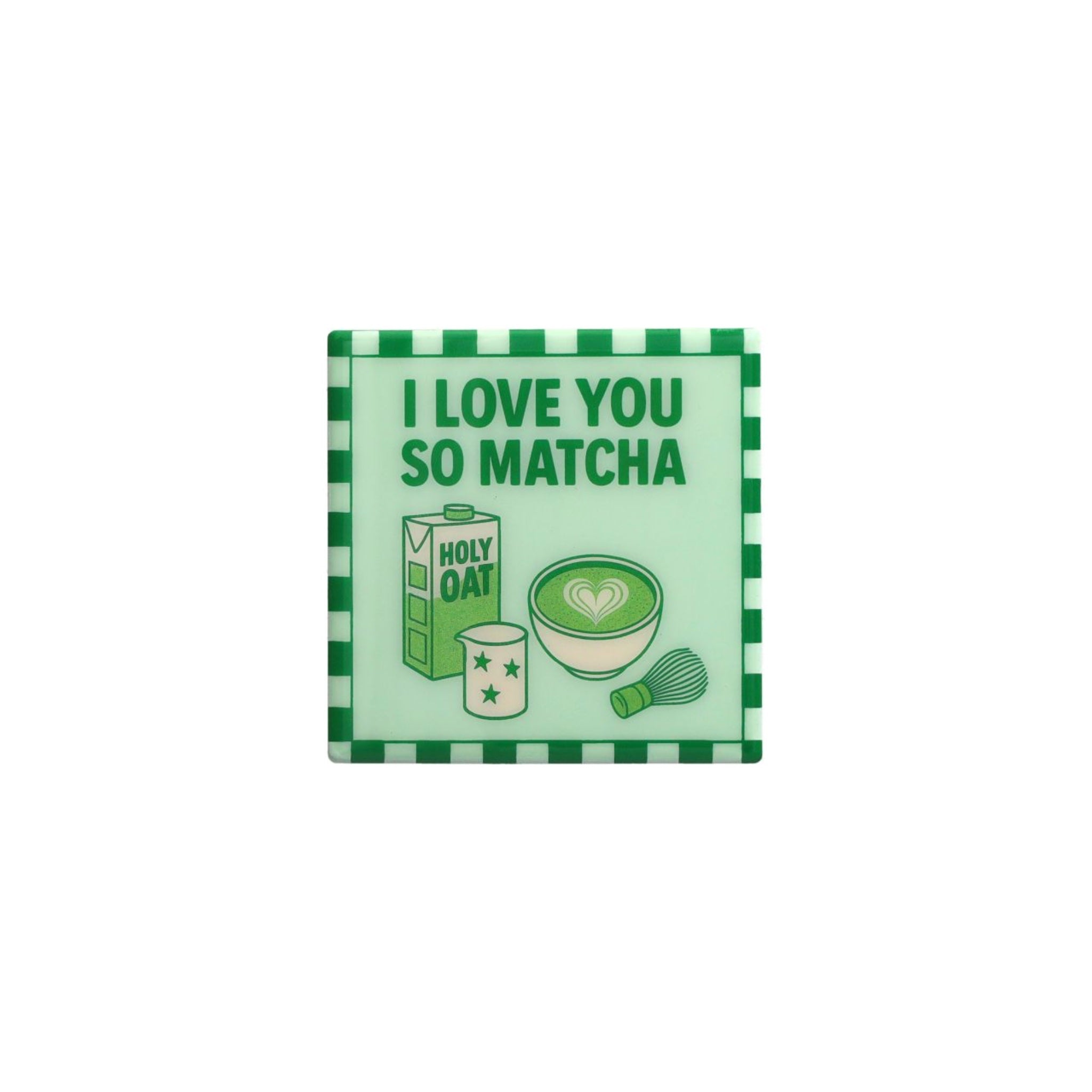 Love Tiles Untersetzer "I love you so Matcha"