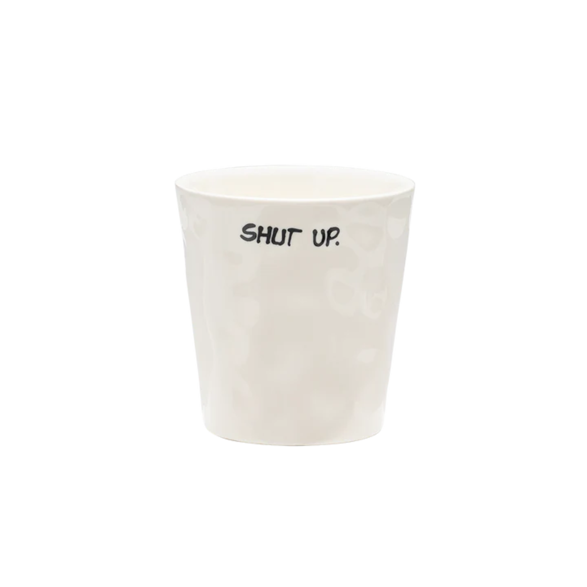 Shut up Cup