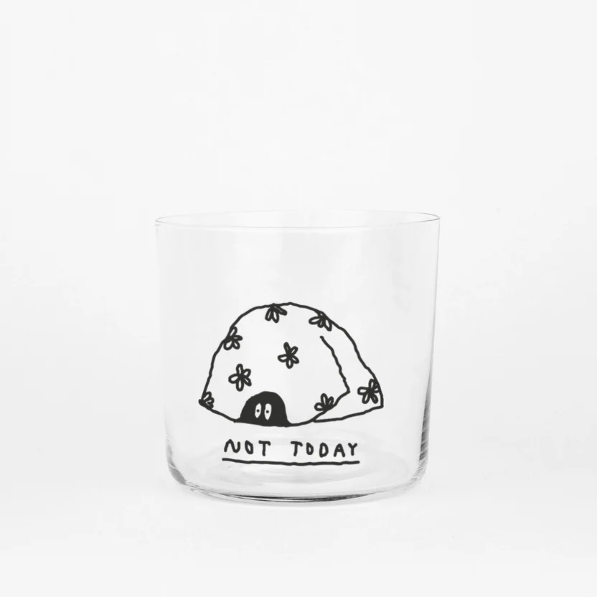 „NOT TODAY“ GLAS