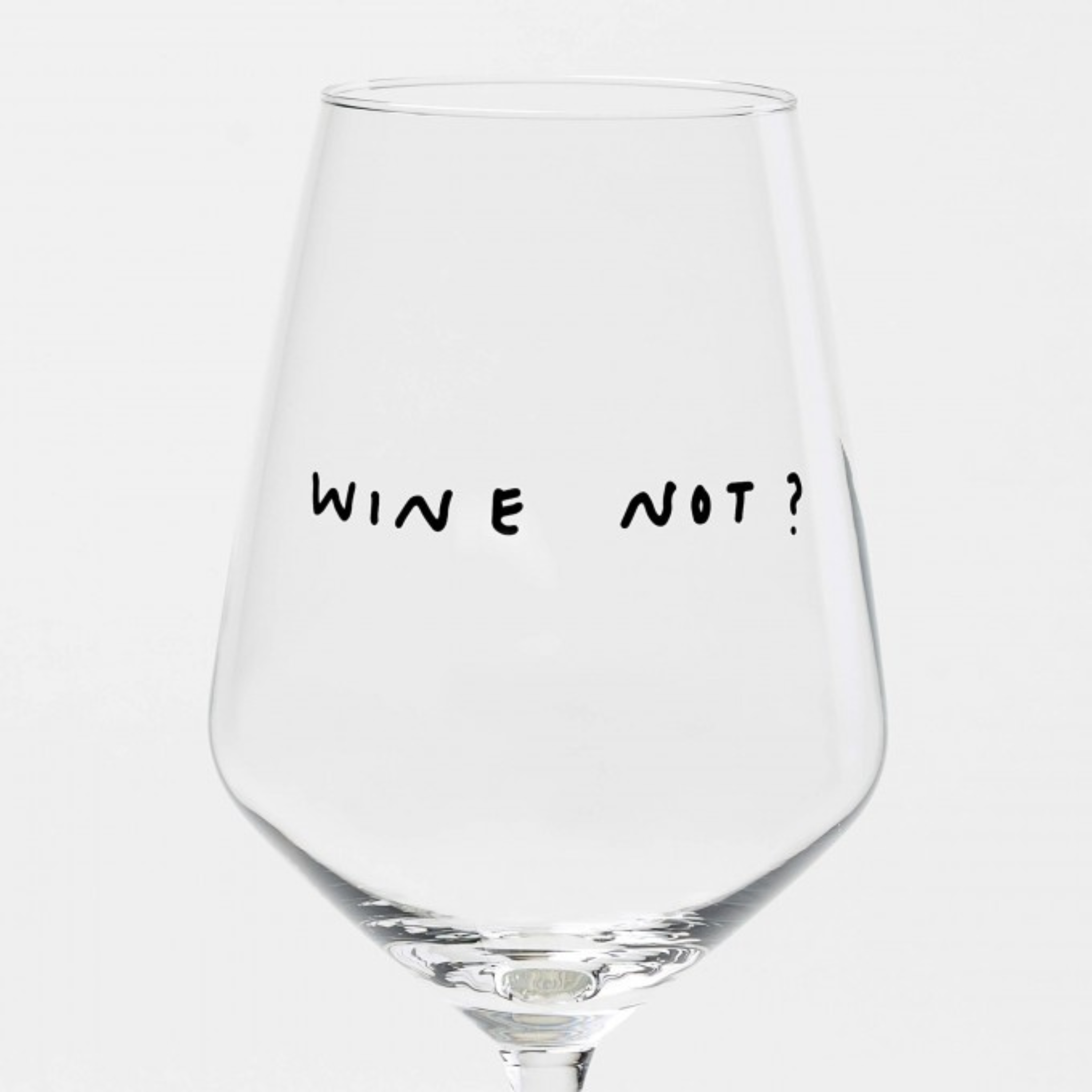 „Wine Not“ Glas